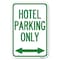 Signmission Hotel Parking Only With Bidirectional Arrow Heavy-Gauge Alum. Sign, 12" x 18", A-1218-23902 A-1218-23902 - alternate 1